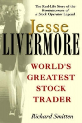 Kniha Jesse Livermore - World's Greatest Stock Trader Smitten