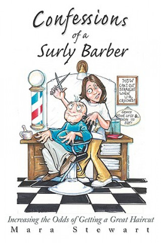 Knjiga Confessions of a Surly Barber Mara Stewart