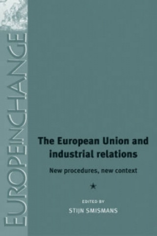 Carte European Union and Industrial Relations Stijn Smismans