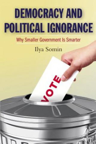 Kniha Democracy and Political Ignorance Ilya Somin