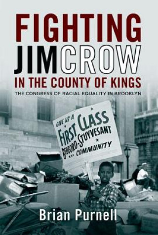 Carte Fighting Jim Crow in the County of Kings Brian Purnell