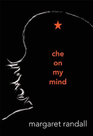 Книга Che on My Mind Margaret Randall