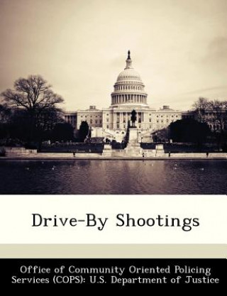 Carte Drive-By Shootings ffice of Community Oriented Policing Services (COPS): U.S. Departme