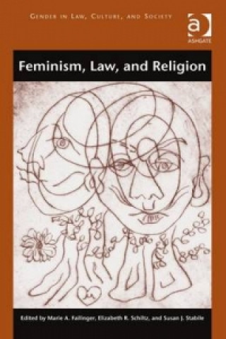 Könyv Feminism, Law, and Religion Marie A Failinger