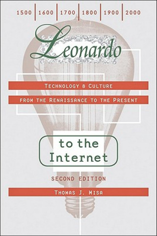 Knjiga Leonardo to the Internet Thomas J Misa