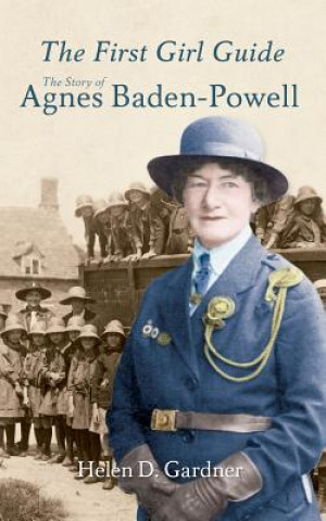 Kniha First Girl Guide Helen D Gardner