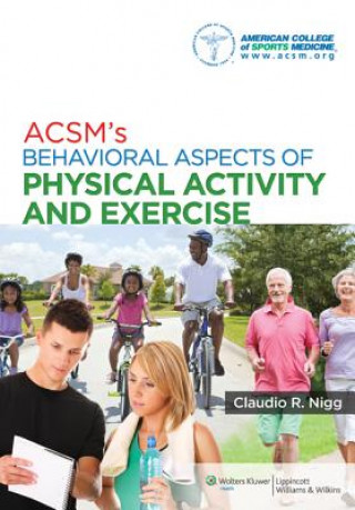 Könyv ACSM's Behavioral Aspects of Physical Activity and Exercise American College Of Sports Medicine