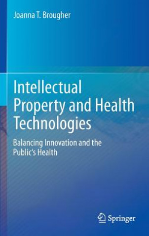 Livre Intellectual Property and Health Technologies Joanna Brougher