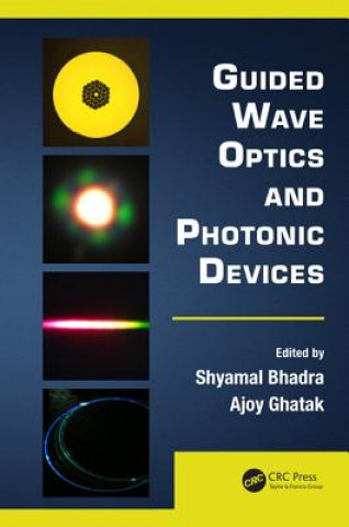 Kniha Guided Wave Optics and Photonic Devices Shyamal Bhadra