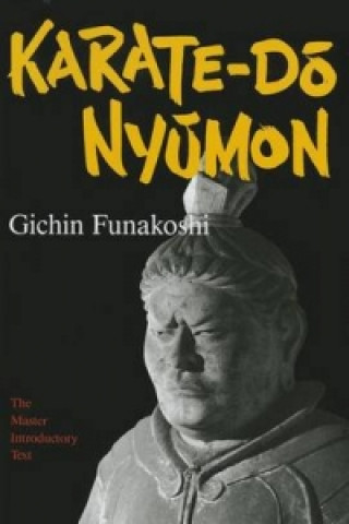 Kniha Karate-do Nyumon: The Master Introductory Text Gichin Funakoshi