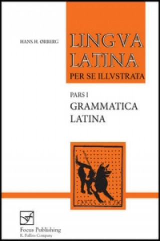 Kniha Lingua Latina - Grammatica Latina Hans Henning Orberg