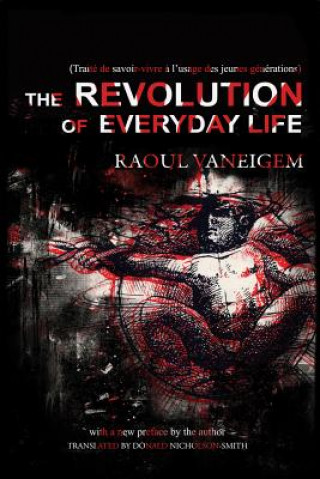 Kniha Revolution Of Everyday Life Raoul Vaneigem
