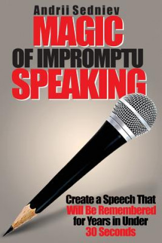 Kniha Magic of Impromptu Speaking Andrii Sedniev