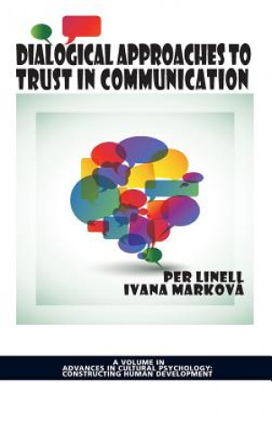 Kniha Dialogical Approaches to Trust in Communication Per Linell