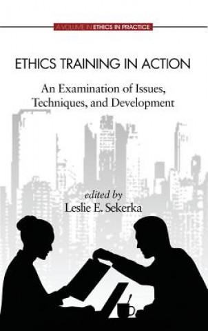 Könyv Ethics Training in Action Leslie E Sekerka