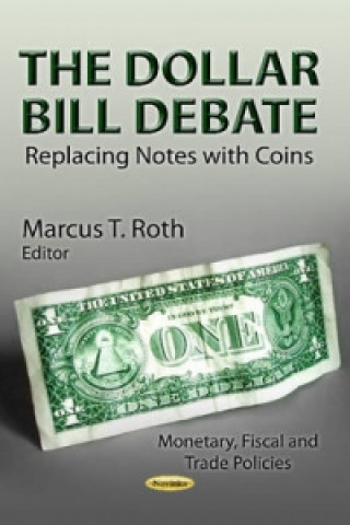 Knjiga Dollar Bill Debate Marcus T Roth