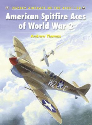 Książka American Spitfire Aces of World War 2 Andrew Thomas