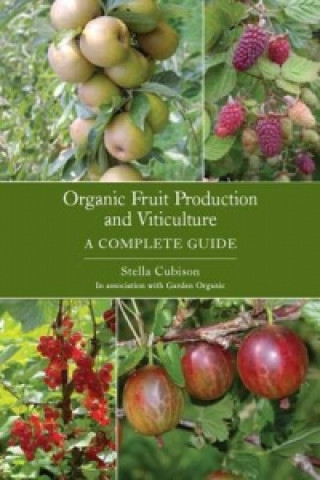 Книга Organic Fruit Production and Viticulture Stella Cubison