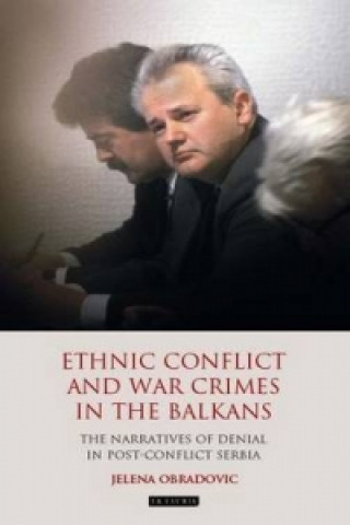 Kniha Ethnic Conflict and War Crimes in the Balkans Jelena Obradovic