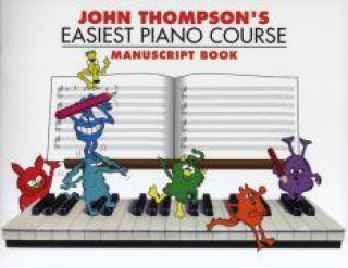 Könyv John Thompson's Easiest Piano Course Manuscript 