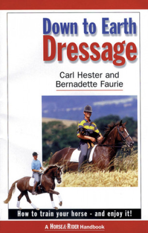 Książka Down to Earth Dressage Carl Hester