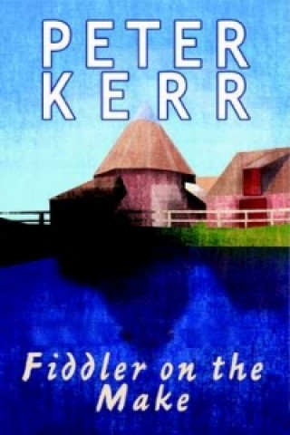 Könyv Fiddler on the Make Peter Kerr