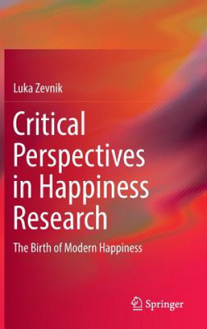 Buch Critical Perspectives in Happiness Research Luka Zevnik