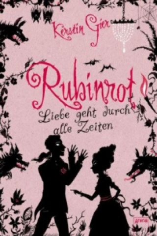 Kniha Rubinrot - Liebe geht durch alle Zeiten Kerstin Gier