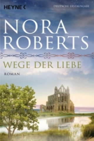 Kniha Wege der Liebe Nora Roberts