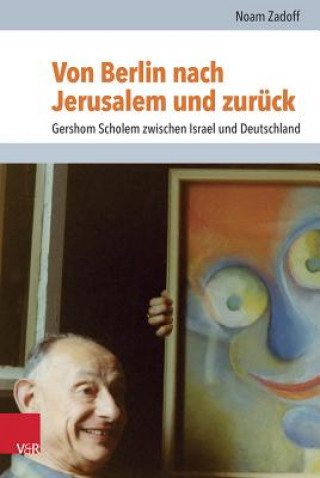 Carte Von Berlin nach Jerusalem und zurück Noam Zadoff