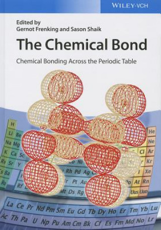Kniha Chemical Bond - Chemical Bonding Across the Periodic Table Gernot Frenking