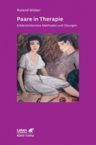 Kniha Paare in Therapie (Leben Lernen, Bd. 191) Roland Weber
