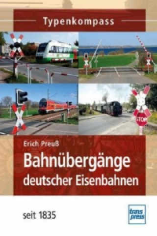 Kniha Bahnübergänge deutscher Eisenbahnen; . Erich Preuß