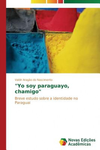 Книга Yo soy paraguayo, chamigo Valdir Arag