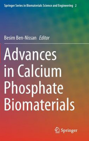 Kniha Advances in Calcium Phosphate Biomaterials Besim Ben-Nissan