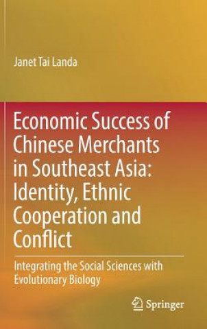 Kniha Economic Success of Chinese Merchants in Southeast Asia Janet T. Landa