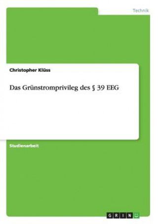 Könyv Grunstromprivileg des  39 EEG Christopher Klüss