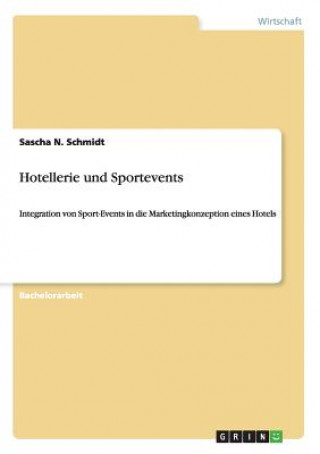 Kniha Hotellerie und Sportevents Sascha N. Schmidt