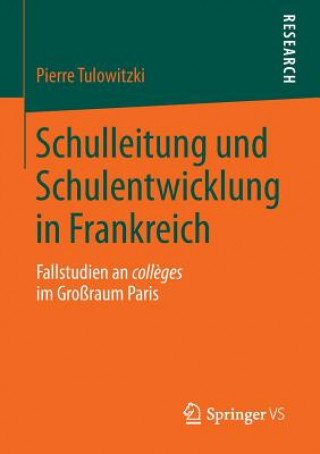 Könyv Schulleitung Und Schulentwicklung in Frankreich Pierre Tulowitzki