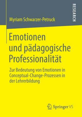 Knjiga Emotionen Und Padagogische Professionalitat Myriam Schwarzer-Petruck