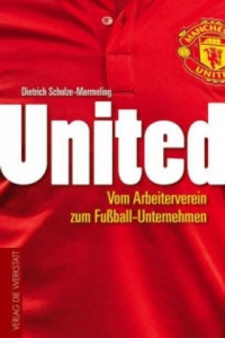 Kniha United Dietrich Schulze-Marmeling