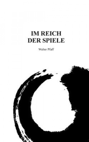Könyv Im Reich der Spiele Walter Pfaff