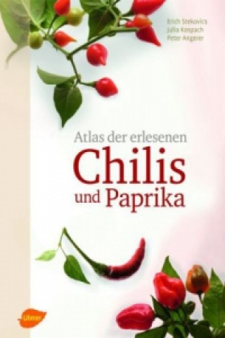 Knjiga Atlas der erlesenen Chilis und Paprika Erich Stekovics