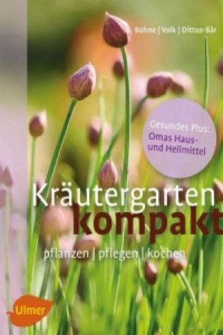 Kniha Kräutergarten kompakt Burkhard Bohne