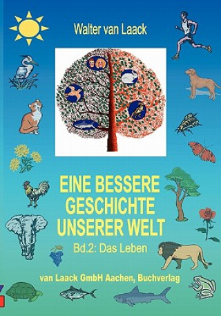 Buch Eine bessere Geschichte unserer Welt, Band 2, Das Leben Walter van Laack