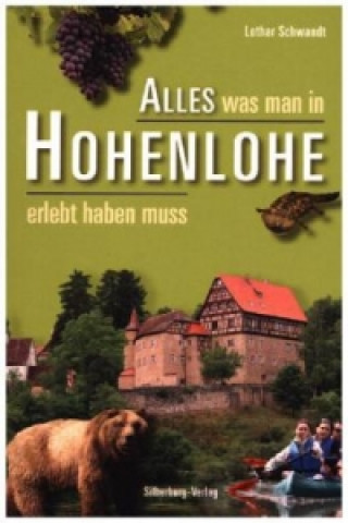 Book Alles was man in Hohenlohe erlebt haben muss Lothar Schwandt