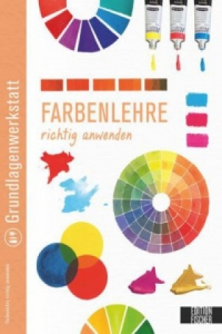 Книга Grundlagenwerkstatt: Grundlagen der Farbenlehre 