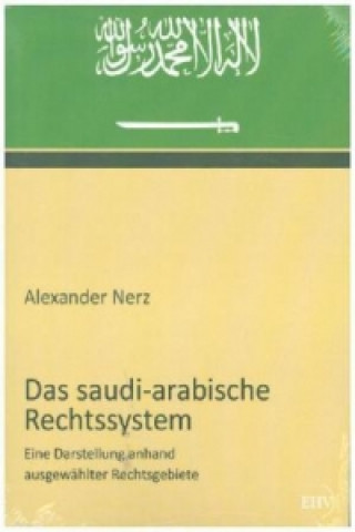 Kniha Das saudi-arabische Rechtssystem Alexander Nerz
