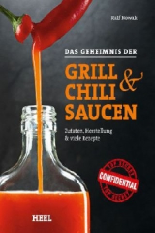Книга Das Geheimnis der Grill- & Chilisaucen Ralf Nowak