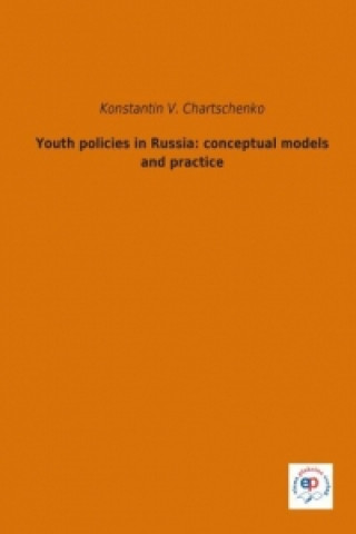 Książka Youth policies in Russia: conceptual models and practice Konstantin V. Chartschenko